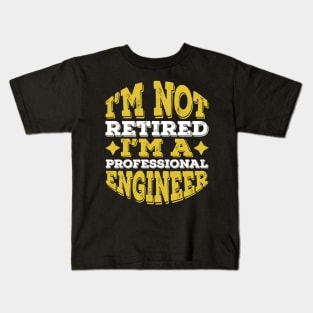Funny Professional Engineer Retired Gift idea Kids T-Shirt